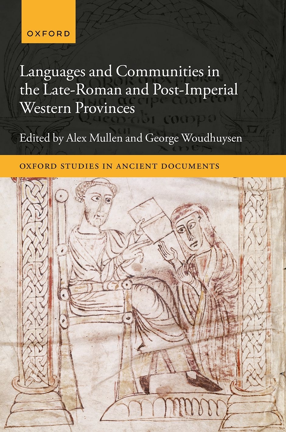 Languages And Communities In The Lateroman And Postimperial Western Provinces Alex Mullengeorge Woudhuysen George Woudhuysen