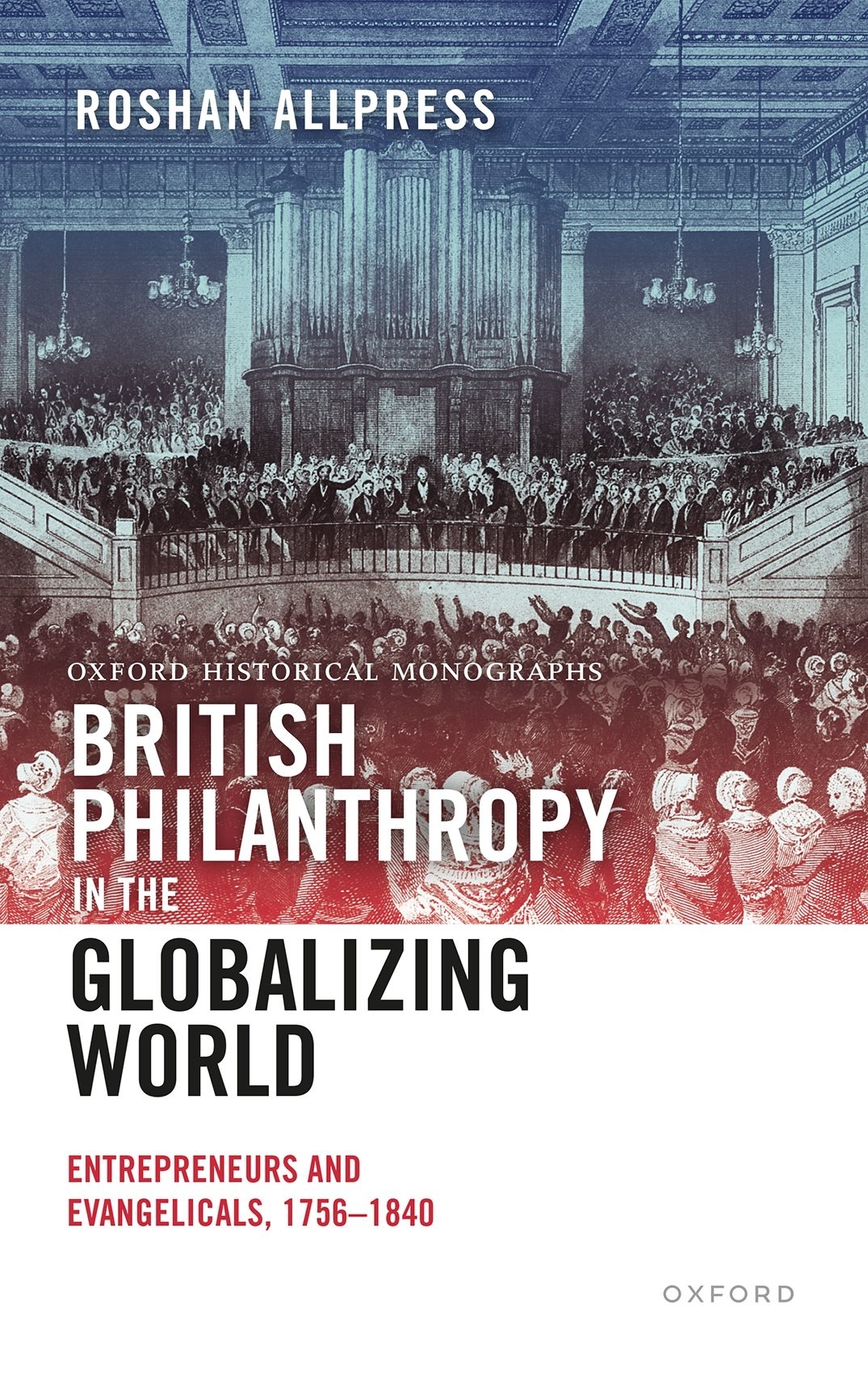 British Philanthropy In The Globalizing World Entrepreneurs And Evangelicals 17561840 Roshan Allpress