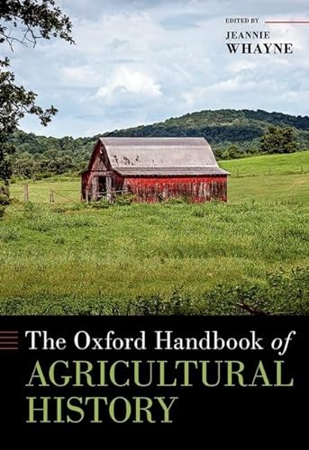 The Oxford Handbook Of Agricultural History Jeannie Whayne