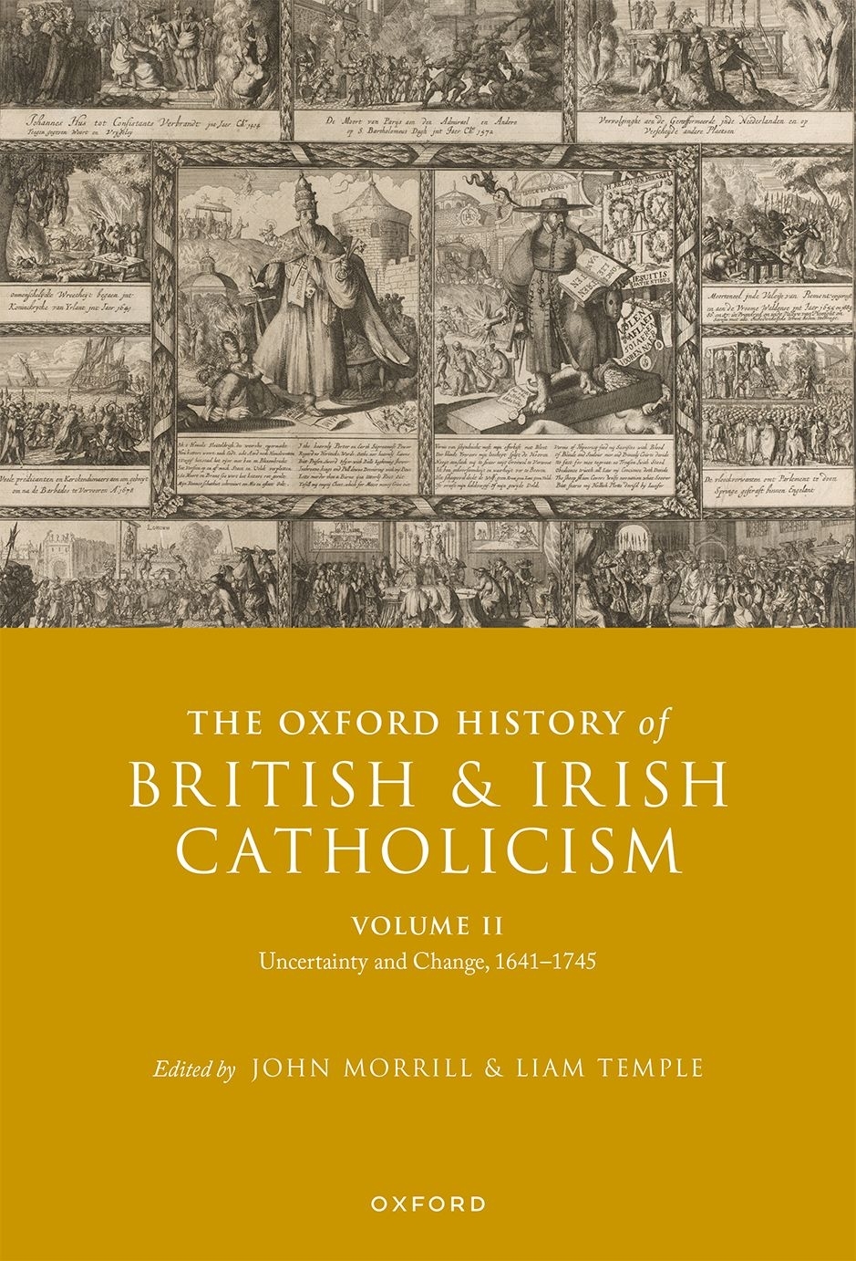 The Oxford History Of British And Irish Catholicism Volume Ii Uncertainty And Change 16411745 John Morrillliam Temple