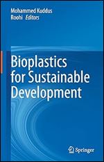 Bioplastics For Sustainable Development Mohammed Kuddus Roohi