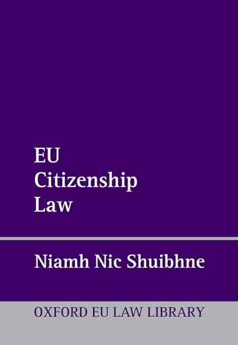 Eu Citizenship Law Oxford European Union Law Library Nic Shuibhne