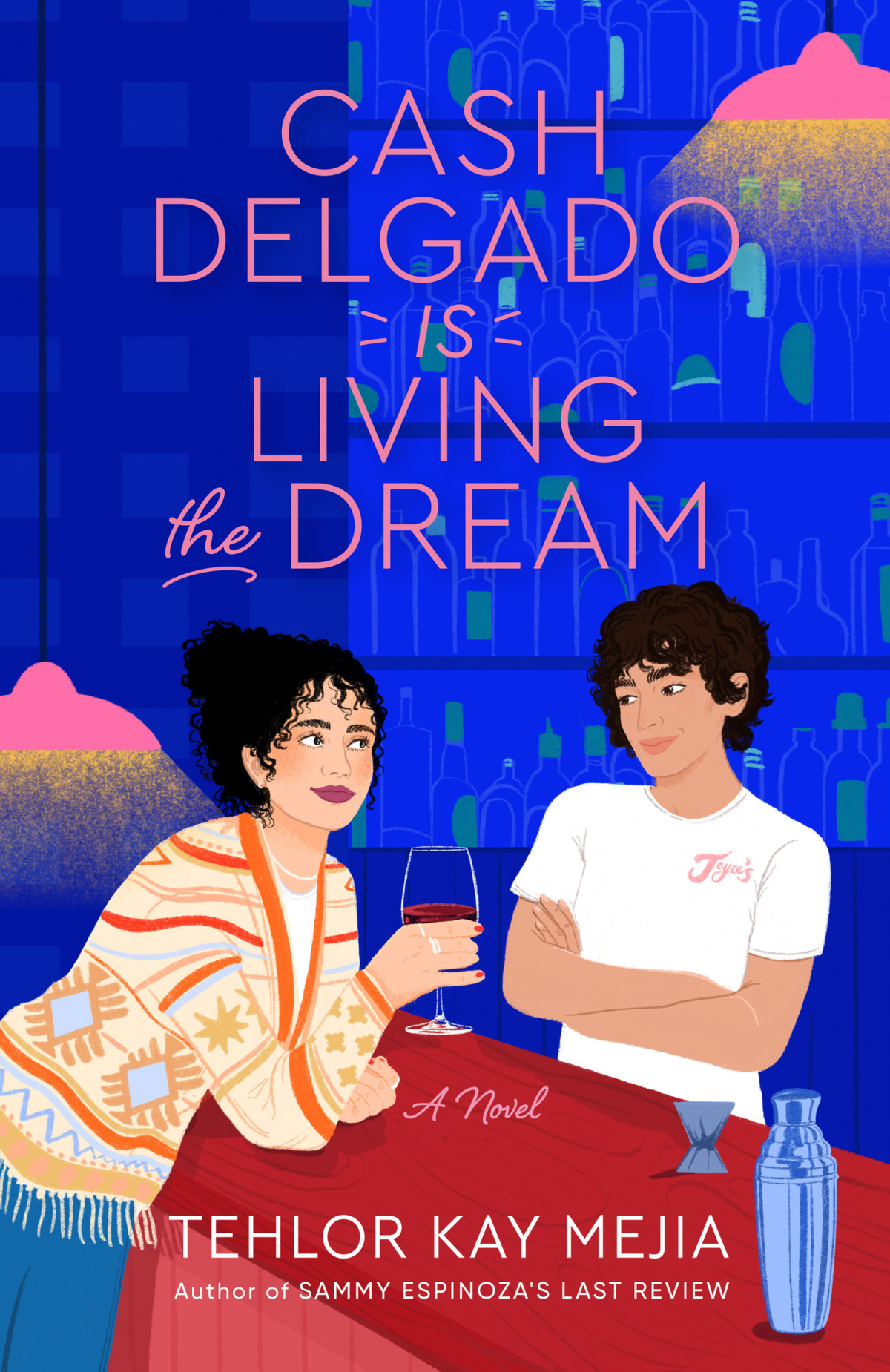 Cash Delgado Is Living The Dream A Novel Tehlor Kay Mejia