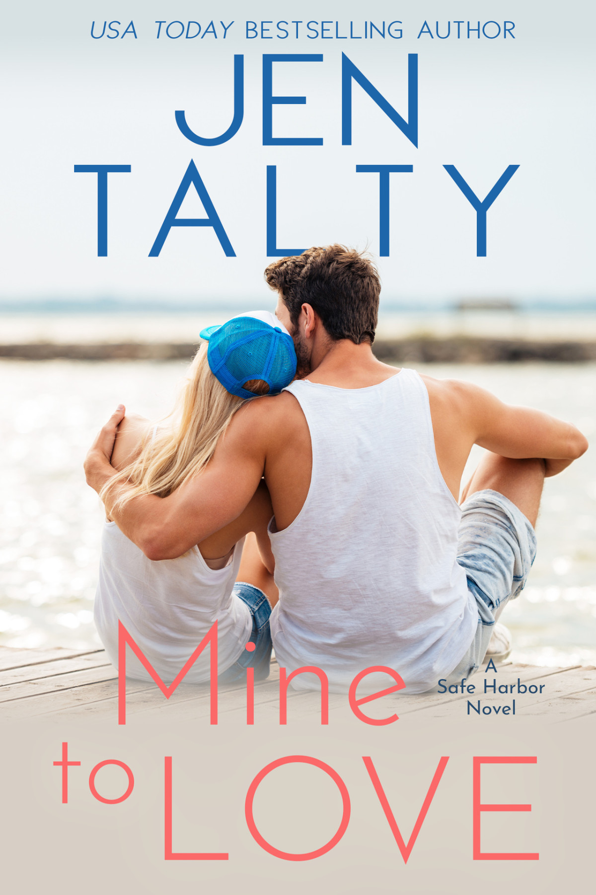 Mine To Love Safe Harbor Series Book 5 Jen Talty