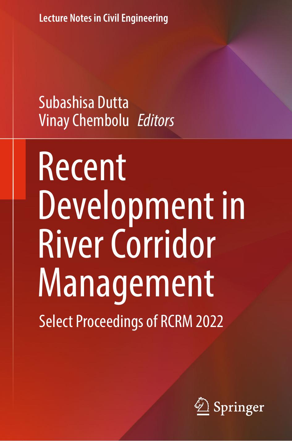 Recent Development In River Corridor Management Select Proceedings Of Rcrm 2022 Subashisa Dutta