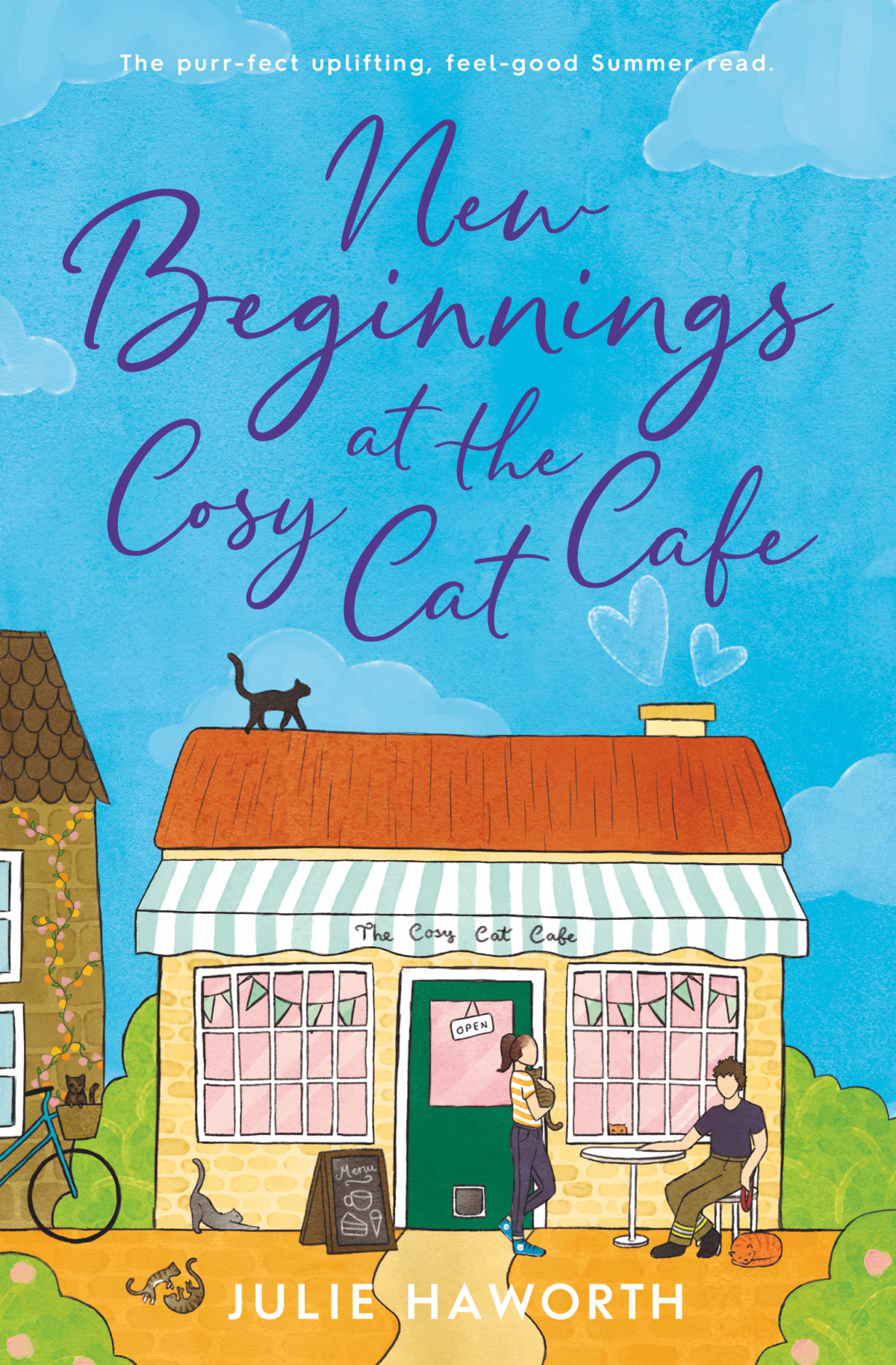 New Beginnings At The Cosy Cat Cafe The Purrfect Uplifting Feelgood Read Julie Haworth