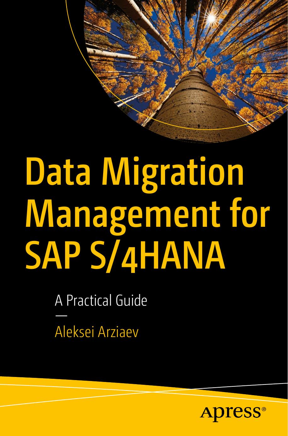 Data Migration Management For Sap S4hana A Practical Guide Aleksei Arziaev
