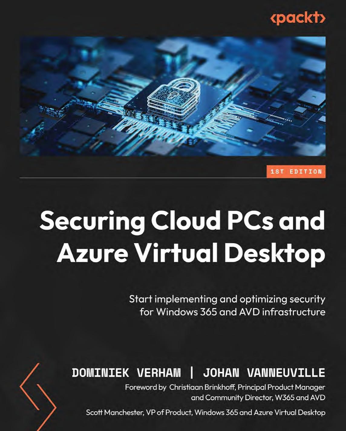 Securing Cloud Pcs And Azure Virtual Desktop Start Implementing And Optimizing Security For Windows 365 And Avd Infrastructure Verham