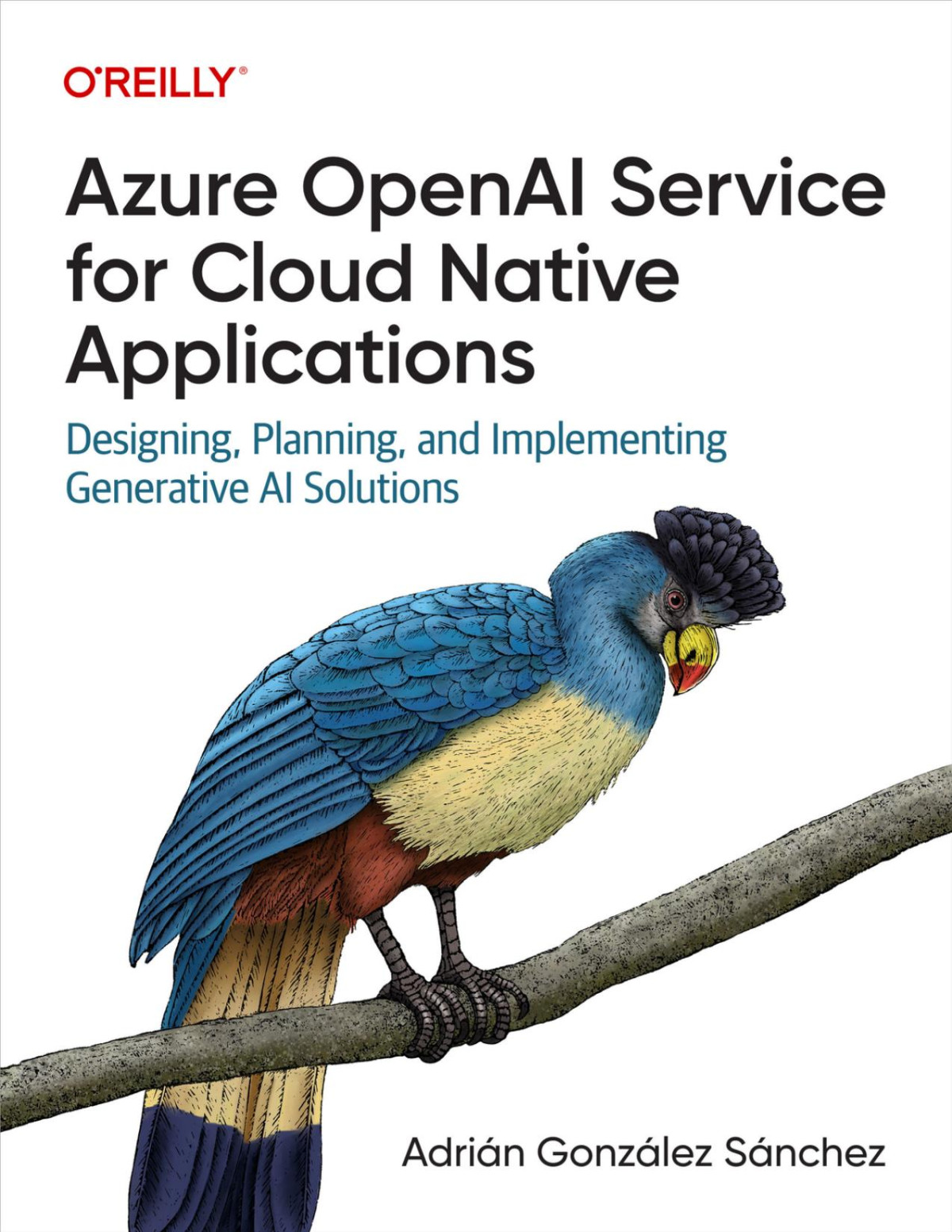 Azure Openai Service For Cloud Native Applications For True Epub Adrián González Sánchez