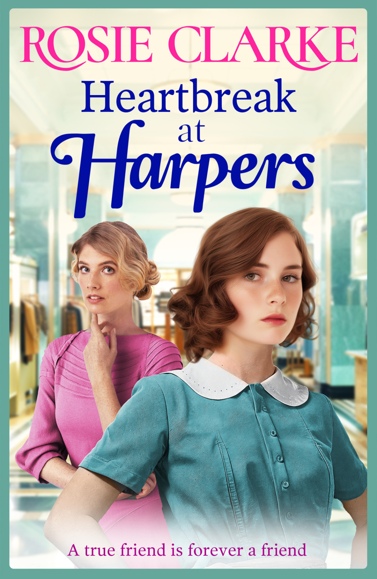 Heartbreak At Harpers Welcome To Harpers Emporium Rosie Clarke