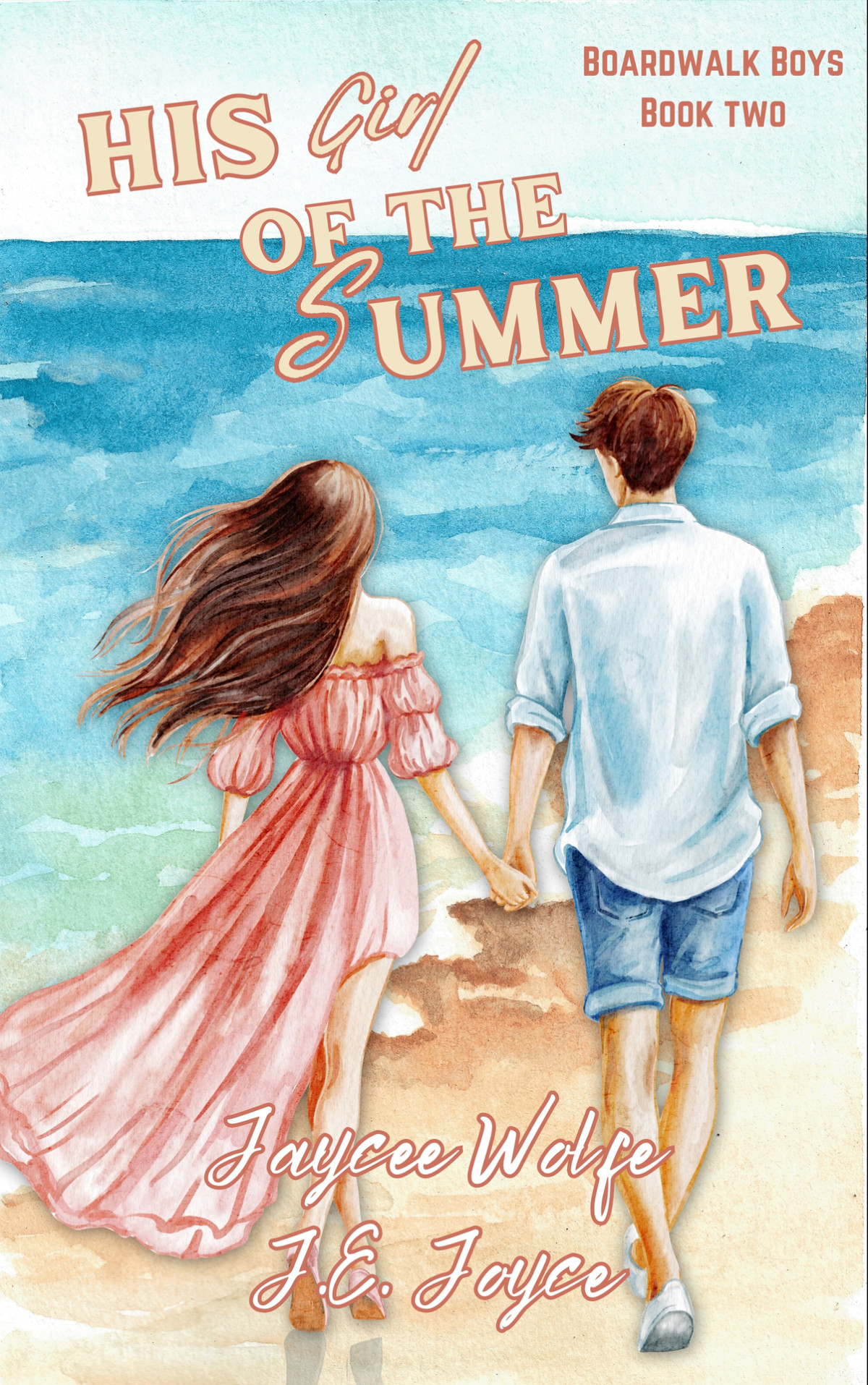 His Girl Of The Summer Boardwalk Boys Book 2 Jaycee Wolfe Je Joyce