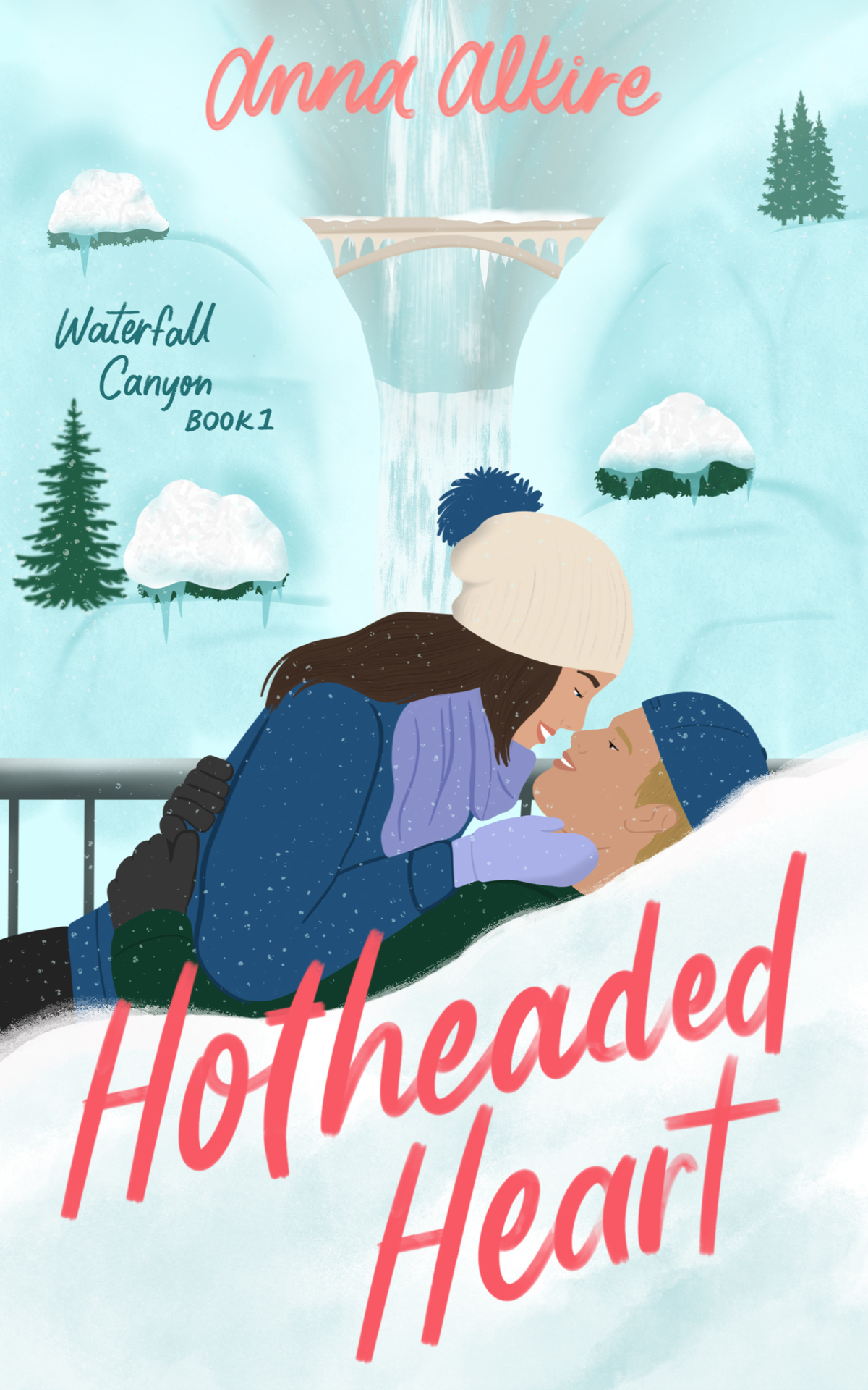 Hotheaded Heart Waterfall Canyon Book 1 Anna Alkire