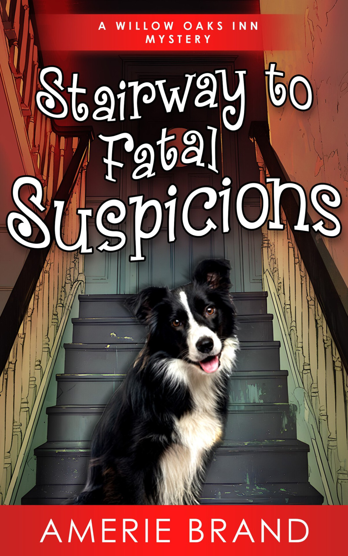 Stairway To Fatal Suspicions Willow Oaks Inn Mystery Book 5 Amerie Brand