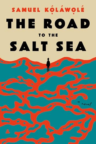The Road To The Salt Sea Samuel Kolawole