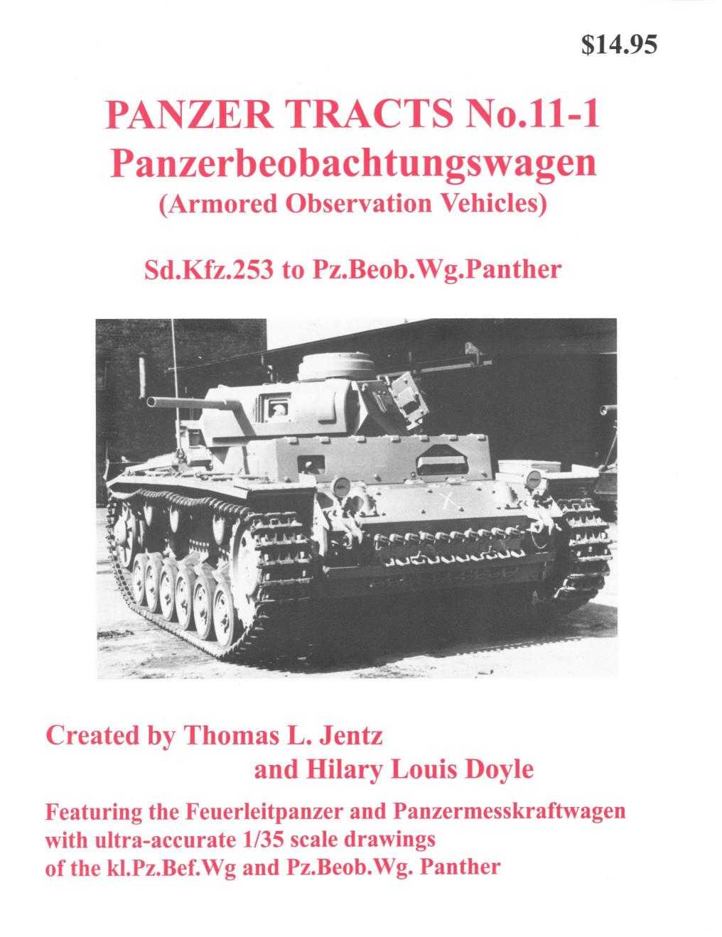 Panzer Tracts No 111 Panzerbeobachtungswagen Armored Observation Vehicles Sdkz253 To Pzbeobwgpanther 1st Edition Thomas L Jentz