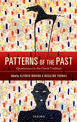Patterns Of The Past Epitedeumata In The Greek Tradition 1st Edition Alfonso Moreno