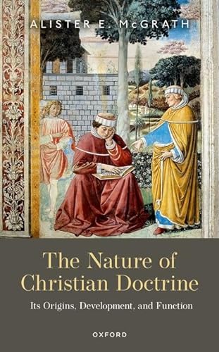 The Nature Of Christian Doctrine 1st Edition Emeritus Professor Of Science And Religion Alister E Mcgrath