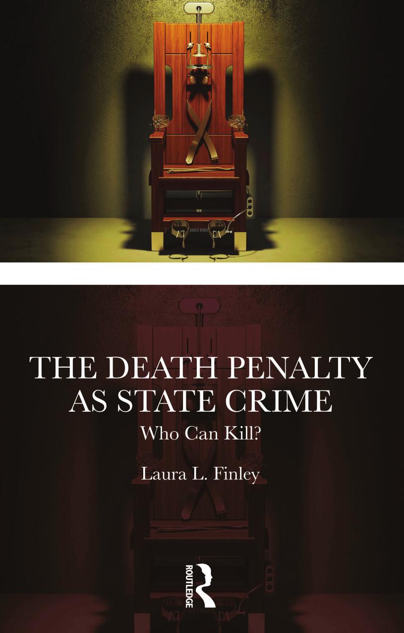 The Death Penalty As State Crime Who Can Kill First Edition Laura L Finley