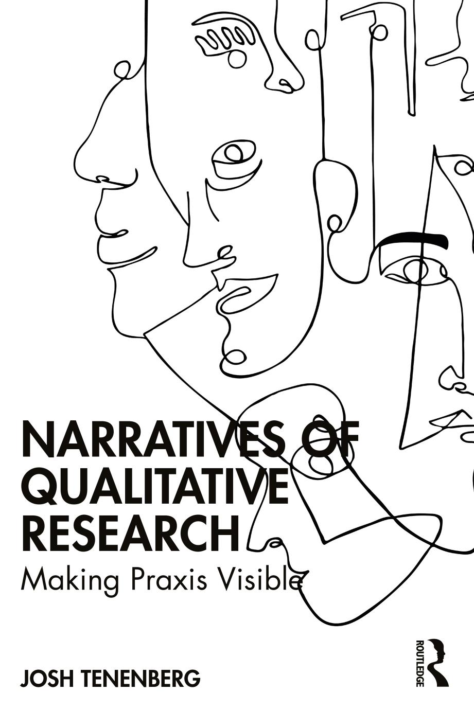 Narratives Of Qualitative Research 1st Edition Josh Tenenberg