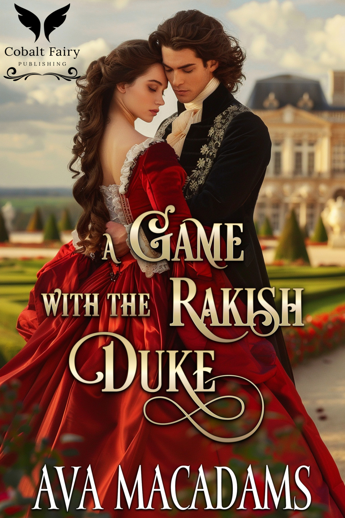 A Game With The Rakish Duke A Historical Regency Romance Novel A Game Of Rakes Book 1 Ava Macadams