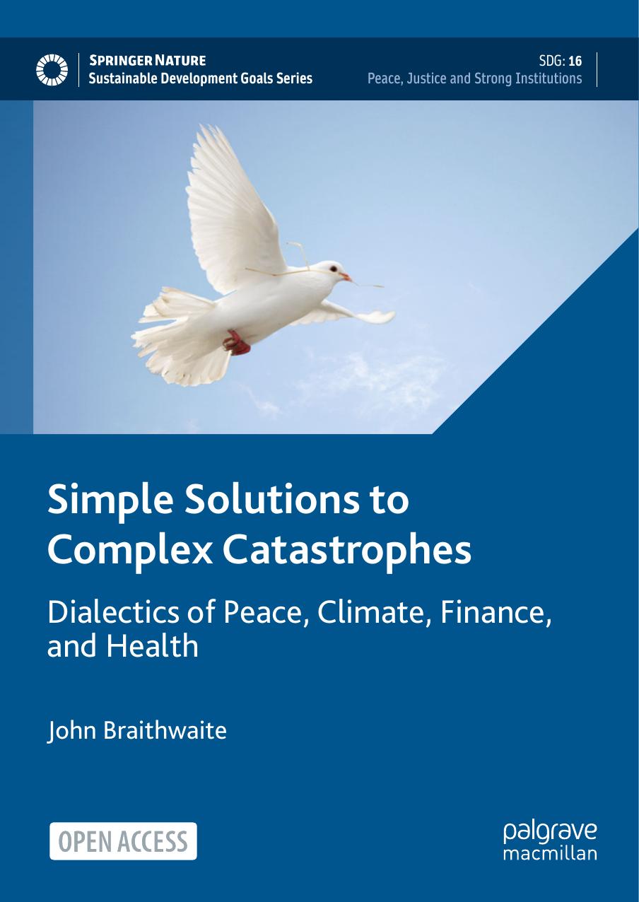 Simple Solutions To Complex Catastrophes John Braithwaite