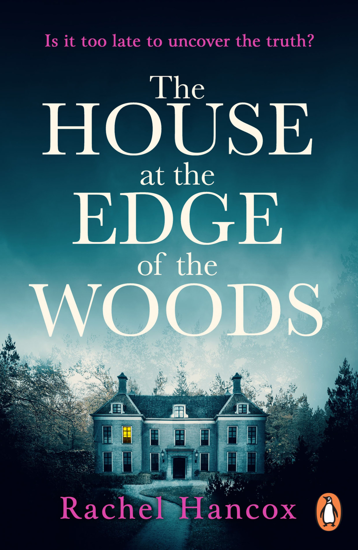The House At The Edge Of The Woods Rachel Hancox