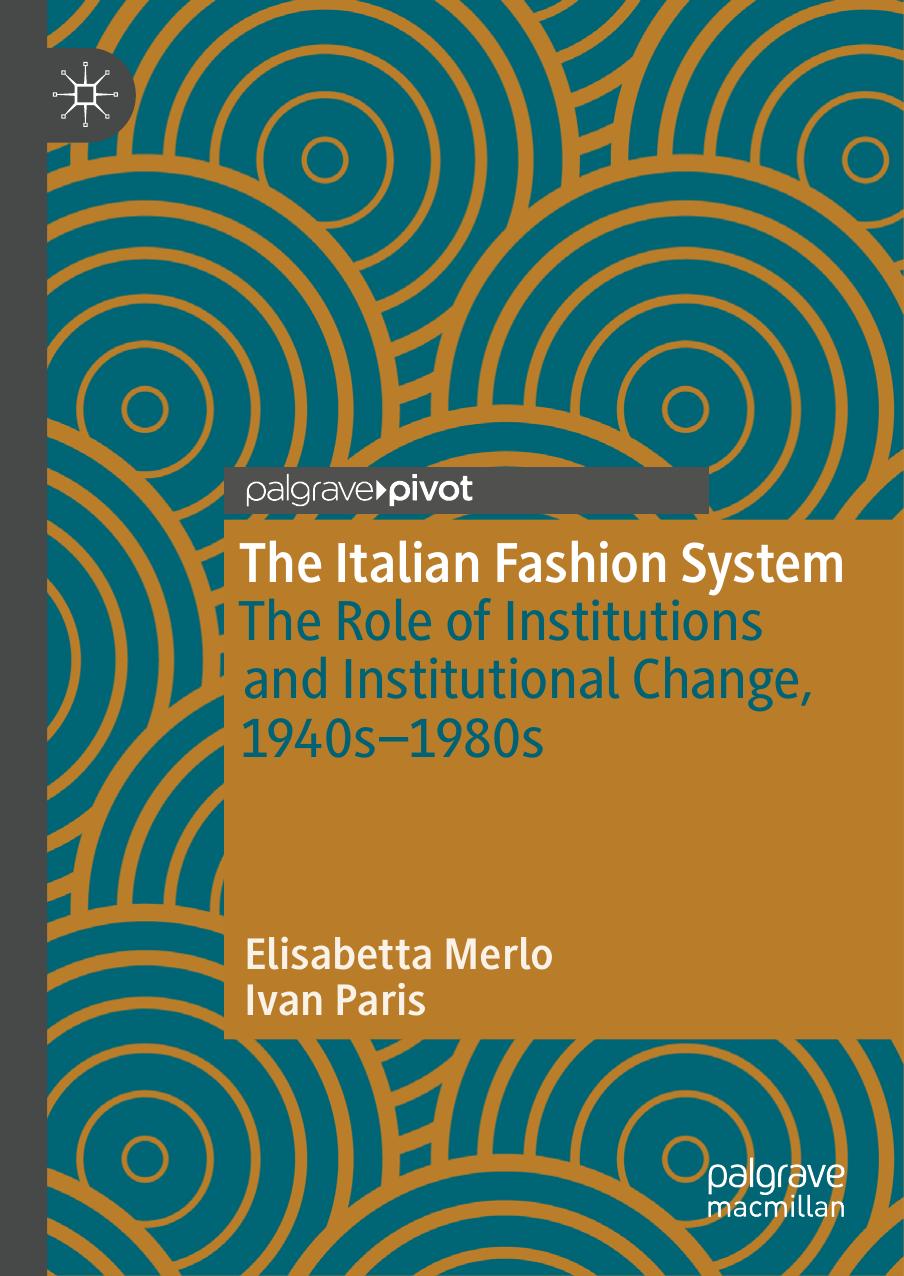 The Italian Fashion System 1st Edition Elisabetta Merlo Ivan Paris