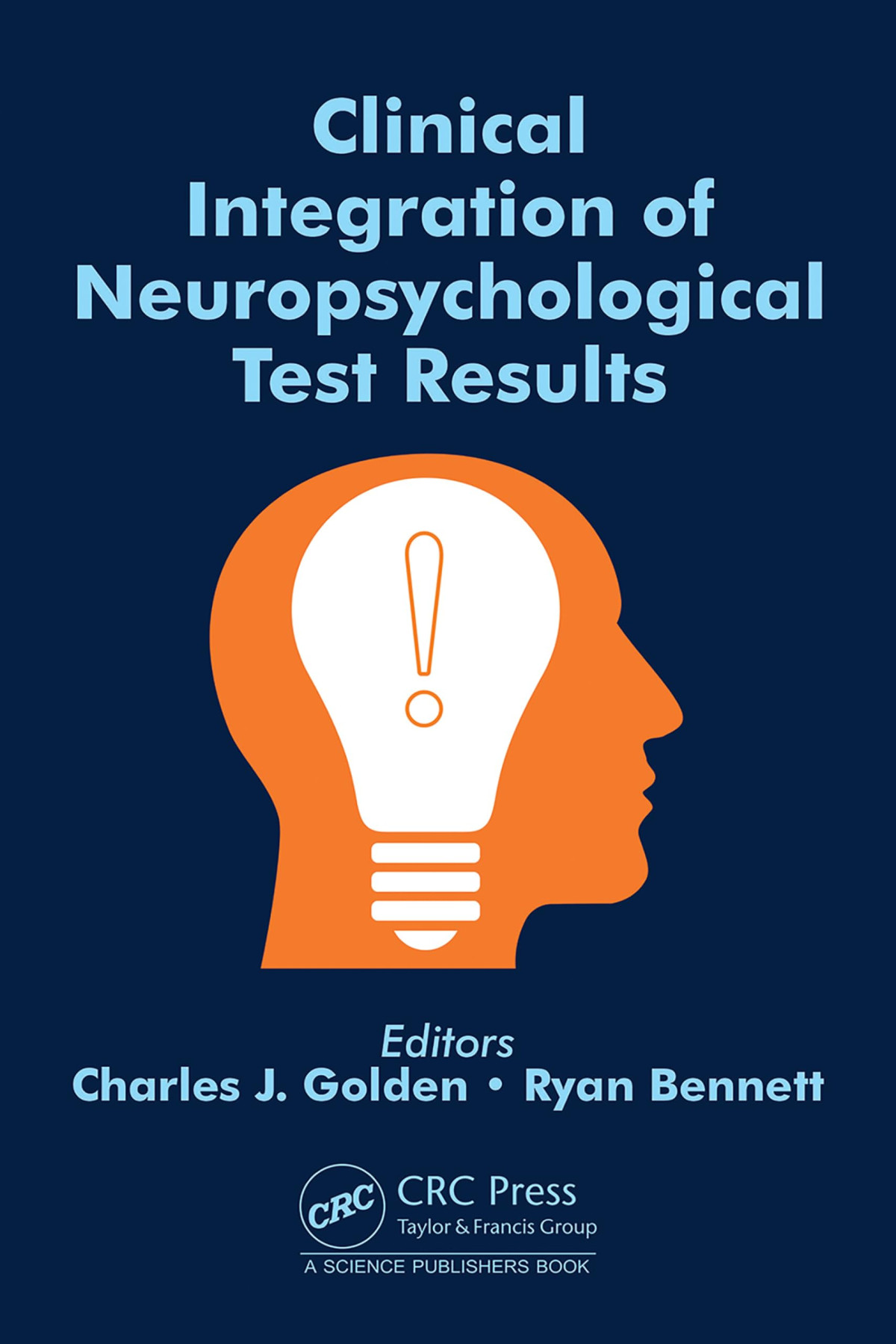 Clinical Integration Of Neuropsychological Test Results Sep 13 20241032314095crc Press 1st Edition Charles Golden