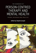 The Handbook Of Personcentred Therapy And Mental Health Stephen Joseph