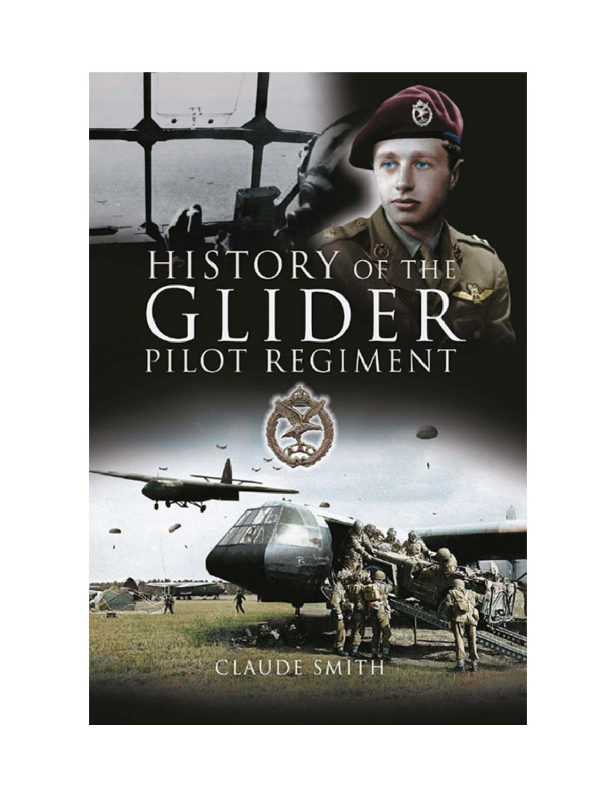 History Of The Glider Pilot Regiment Illustrated Claude Smith