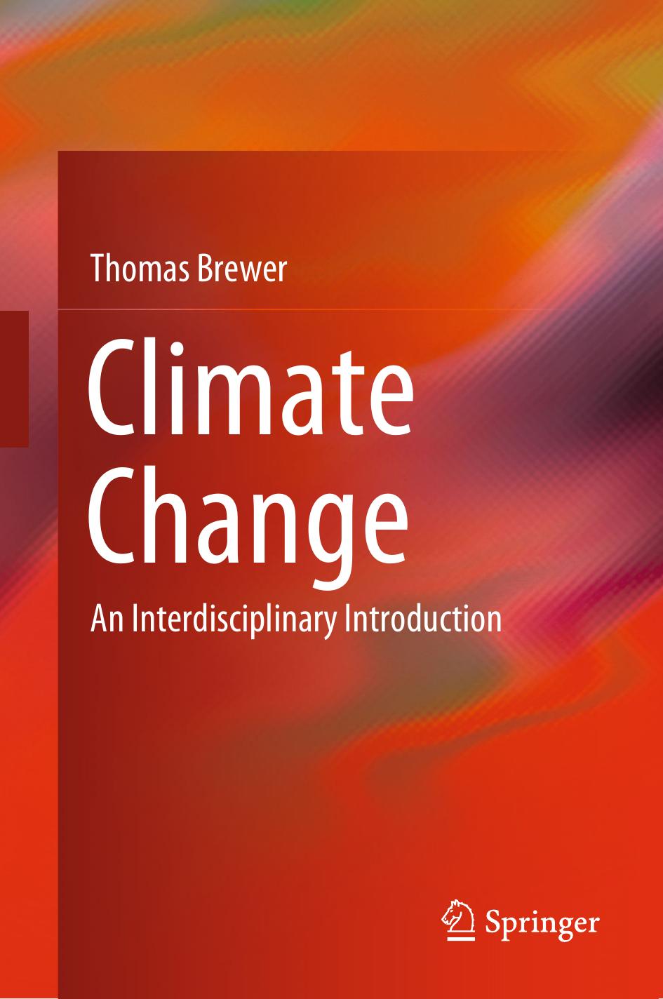 Climate Change An Interdisciplinary Introduction Thomas Brewer
