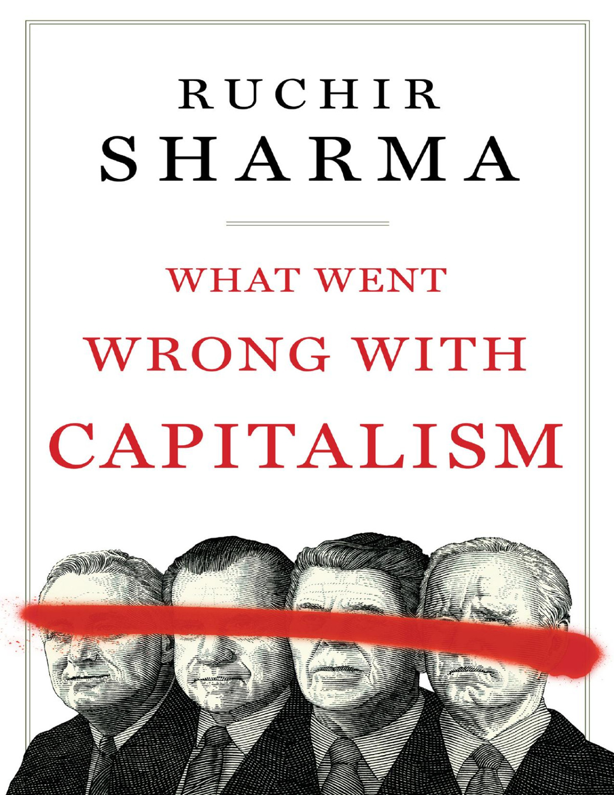 What Went Wrong With Capitalism Ruchir Sharma