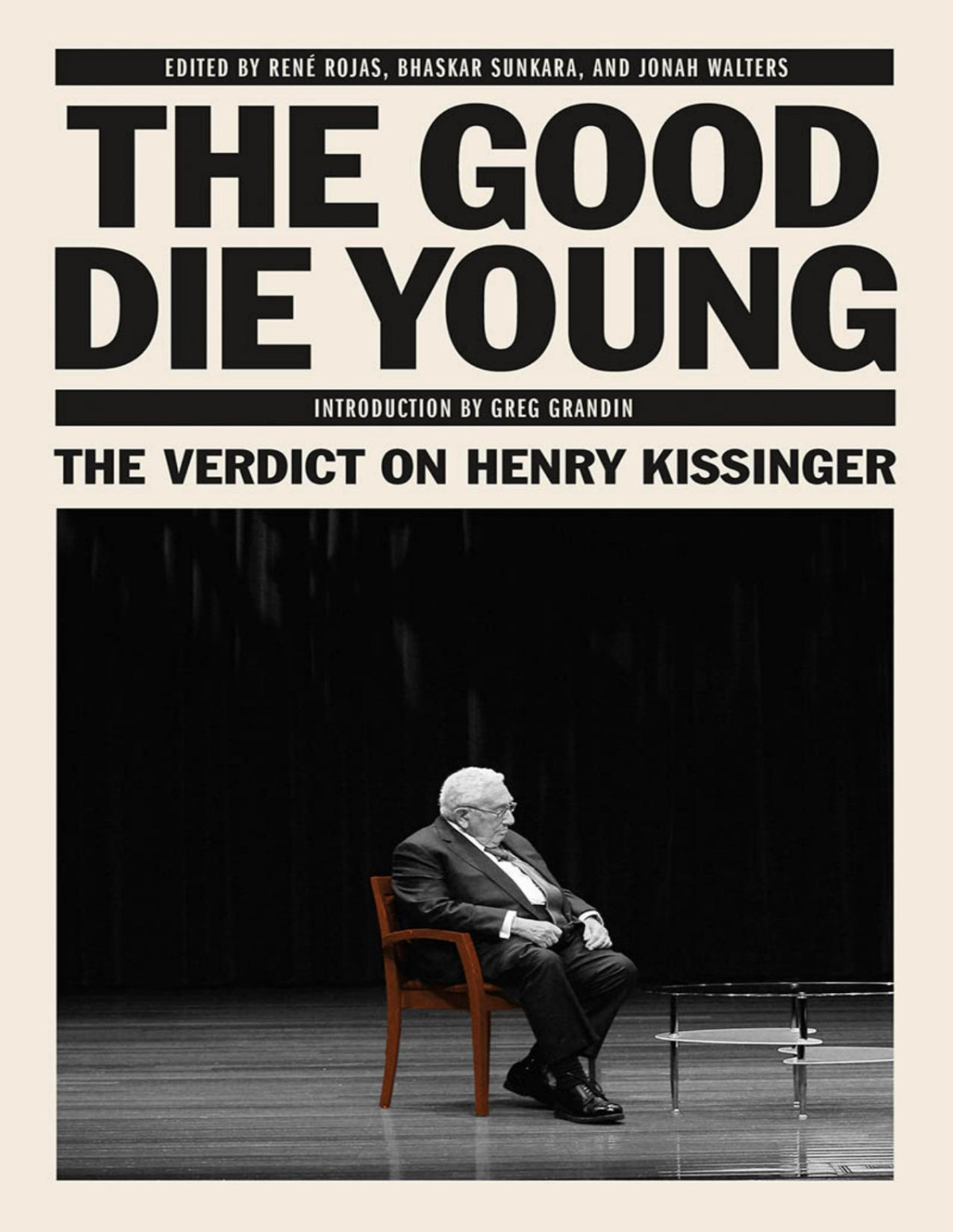 The Good Die Young Rene Rojasbhaskar Sunkarajonah Walters Bhaskar Sunkara Jonah Walters