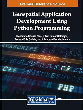 Geospatial Application Development Using Python Programming Galety