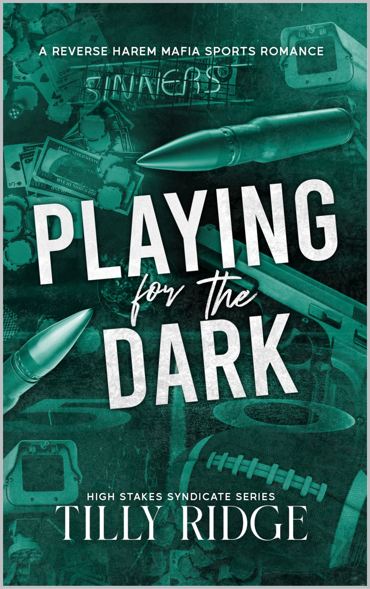 Playing For The Dark A Reverse Harem Mafia Sports Romance High Stakes Syndicate Series Book 1 Tilly Ridge