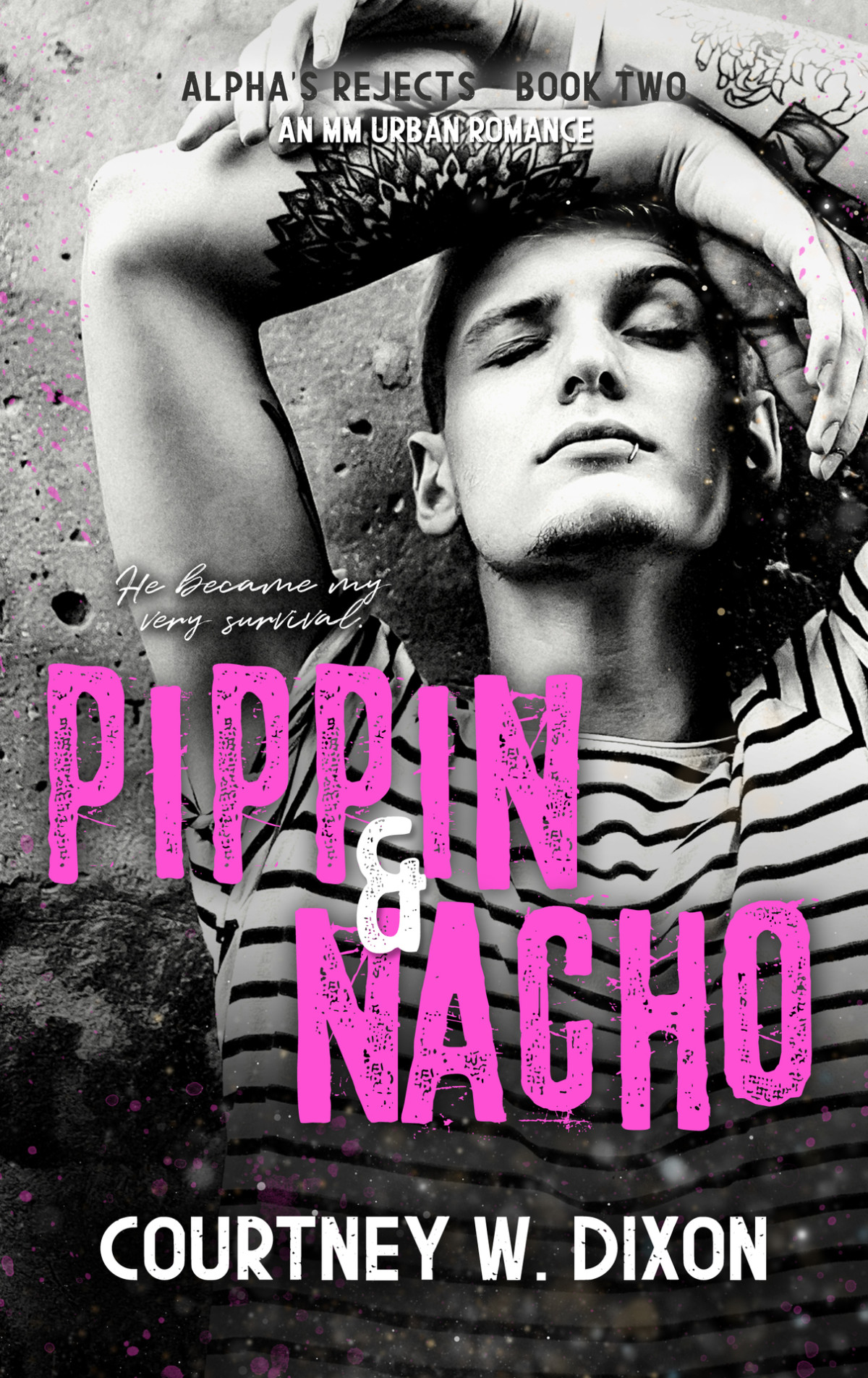 Pippin Nacho Mm Urban Romance Alphas Rejects Book 2 Courtney W Dixon