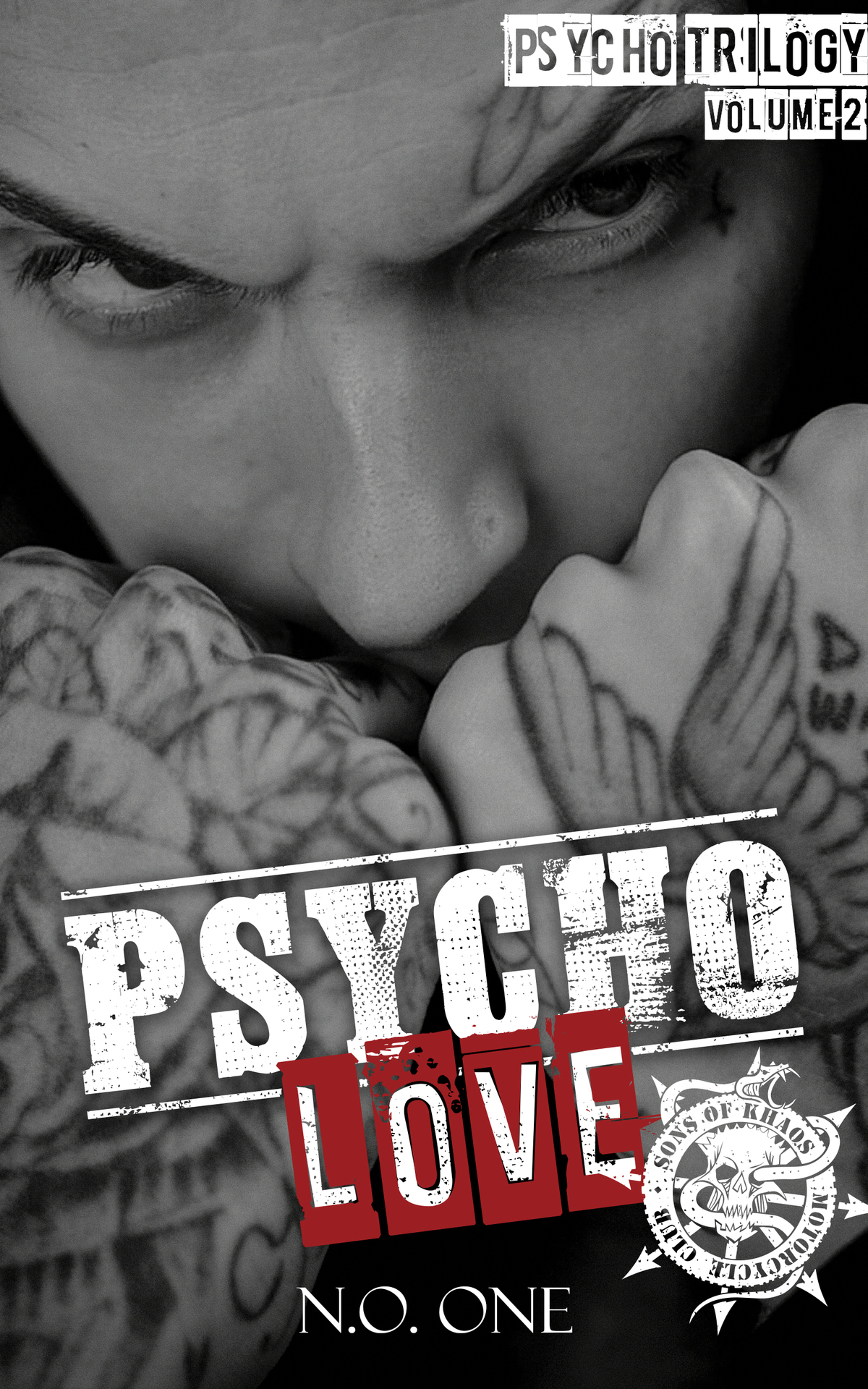 Psycho Love The Psycho Trilogy A Dark Mc Romance Sons Of Khaos Book 2 No One