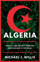 Algeria Politics And Society From The Dark Decade To The Hirak 2nd Edition Michael J Willis