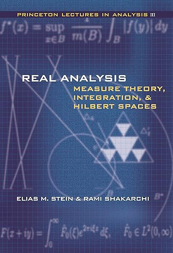 Real Analysis Measure Theory Integration And Hilbert Spaces First Edition Elias M Stein Rami Shakarchi