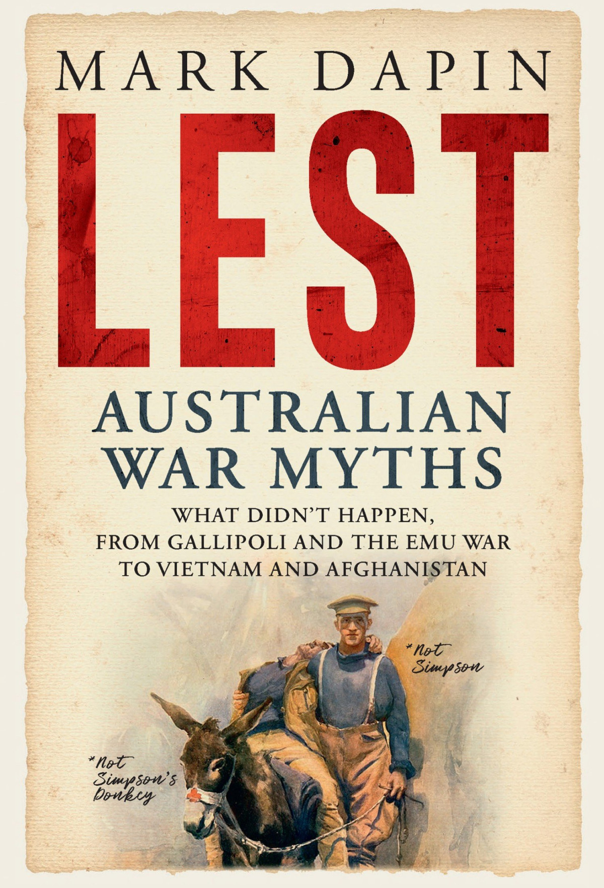 Lest Australian War Myths Mark Dapin