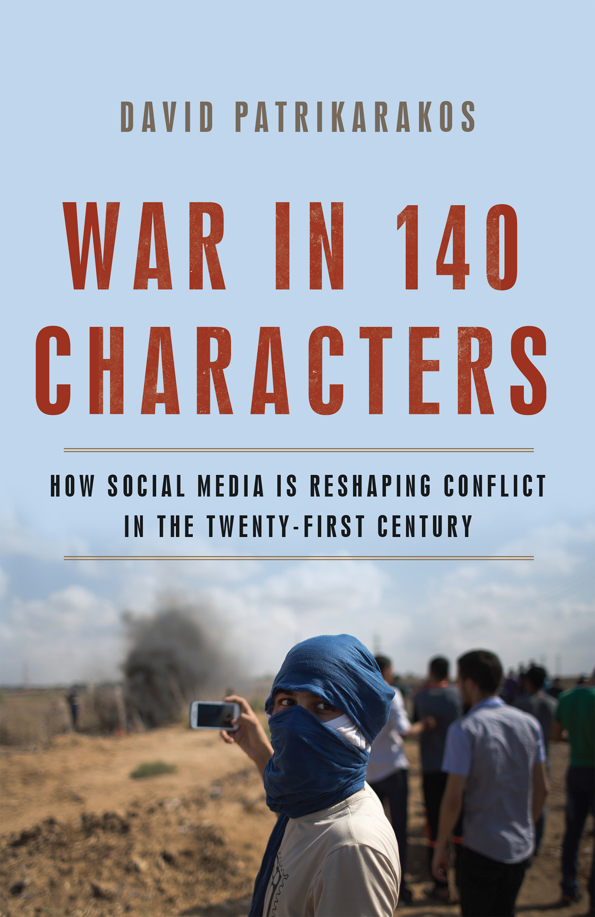 War In 140 Characters David Patrikarakos