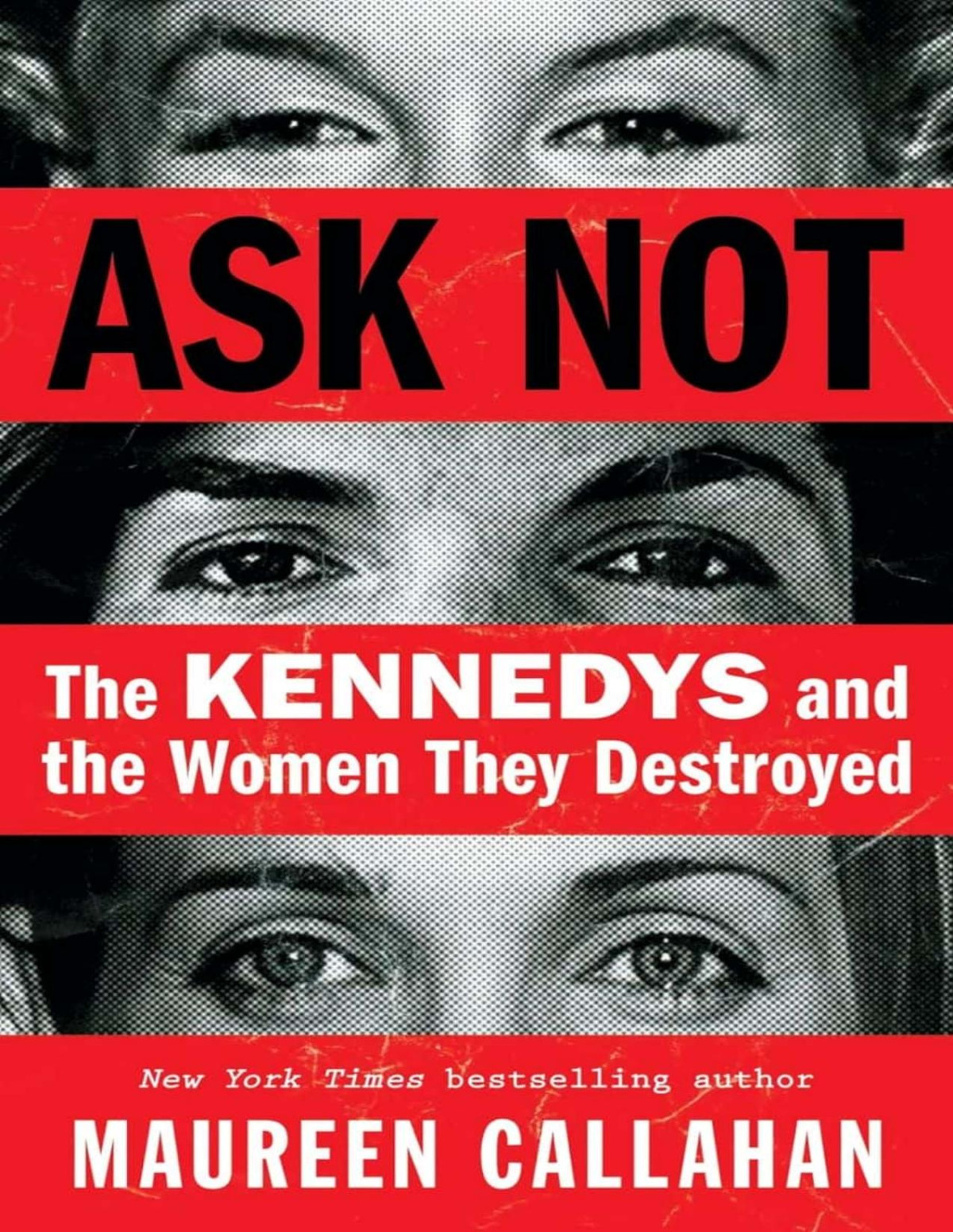 Ask Not The Kennedys And The Women They Destroyed Maureen Callahan
