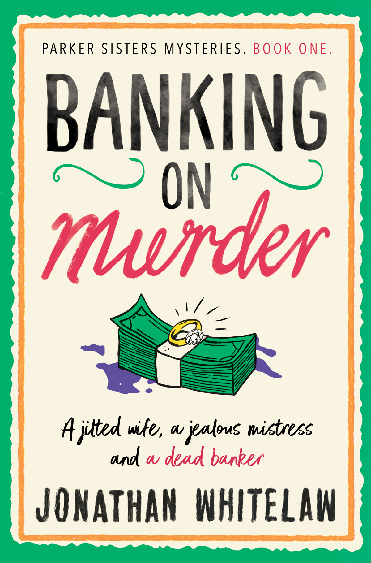 Parker Sisters 1 Banking On Murder Jonathan Whitelaw