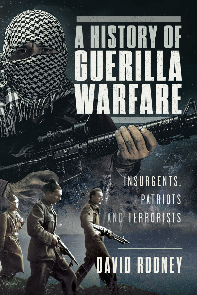 A History Of Guerilla Warfare David Rooney