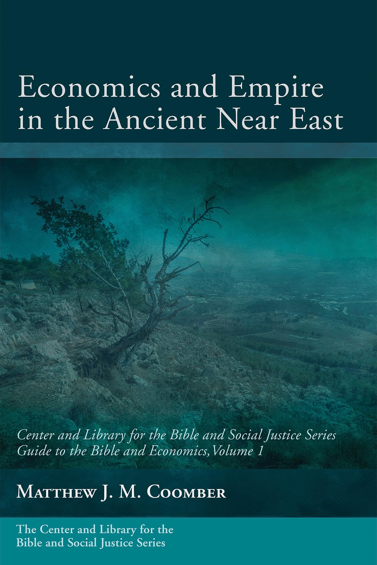 Economics And Empire In The Ancient Near East Guide To The Bible And Economics Volume 1 5th Edition Matthew J M Coomber