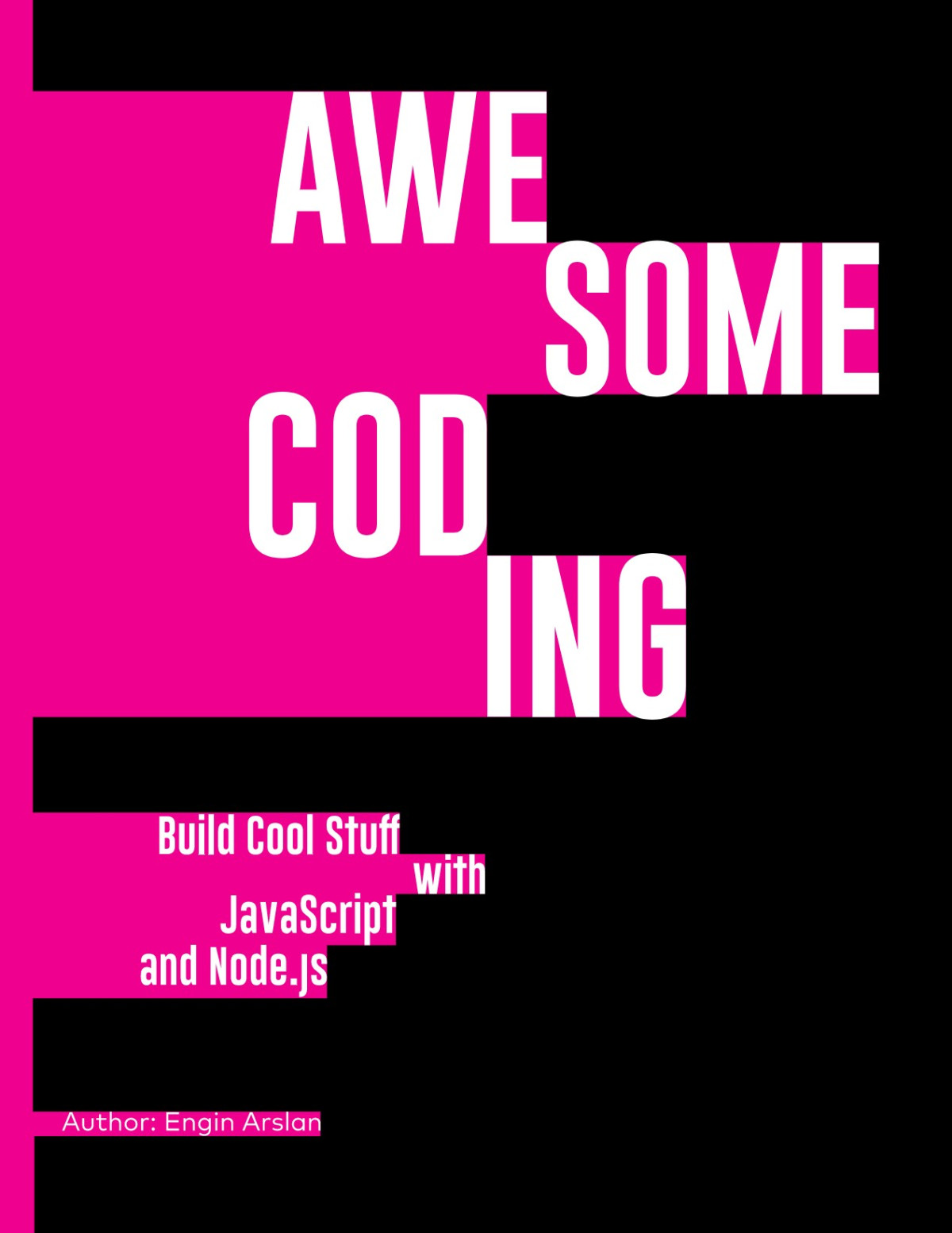 Awesome Coding Build Cool Stuff With Javascript And Nodejs Engin Arslan