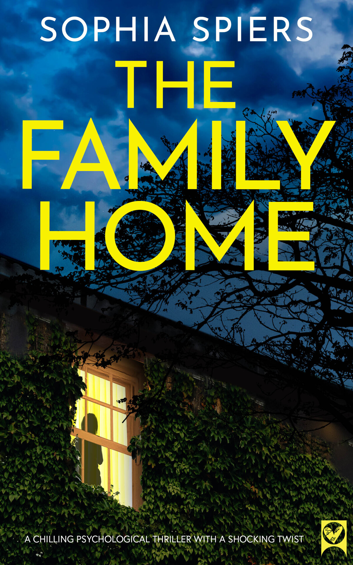 The Family Home A Brand New Completely Gripping Addictive Psychological Thriller With A Shocking Twist Sophia Spiers