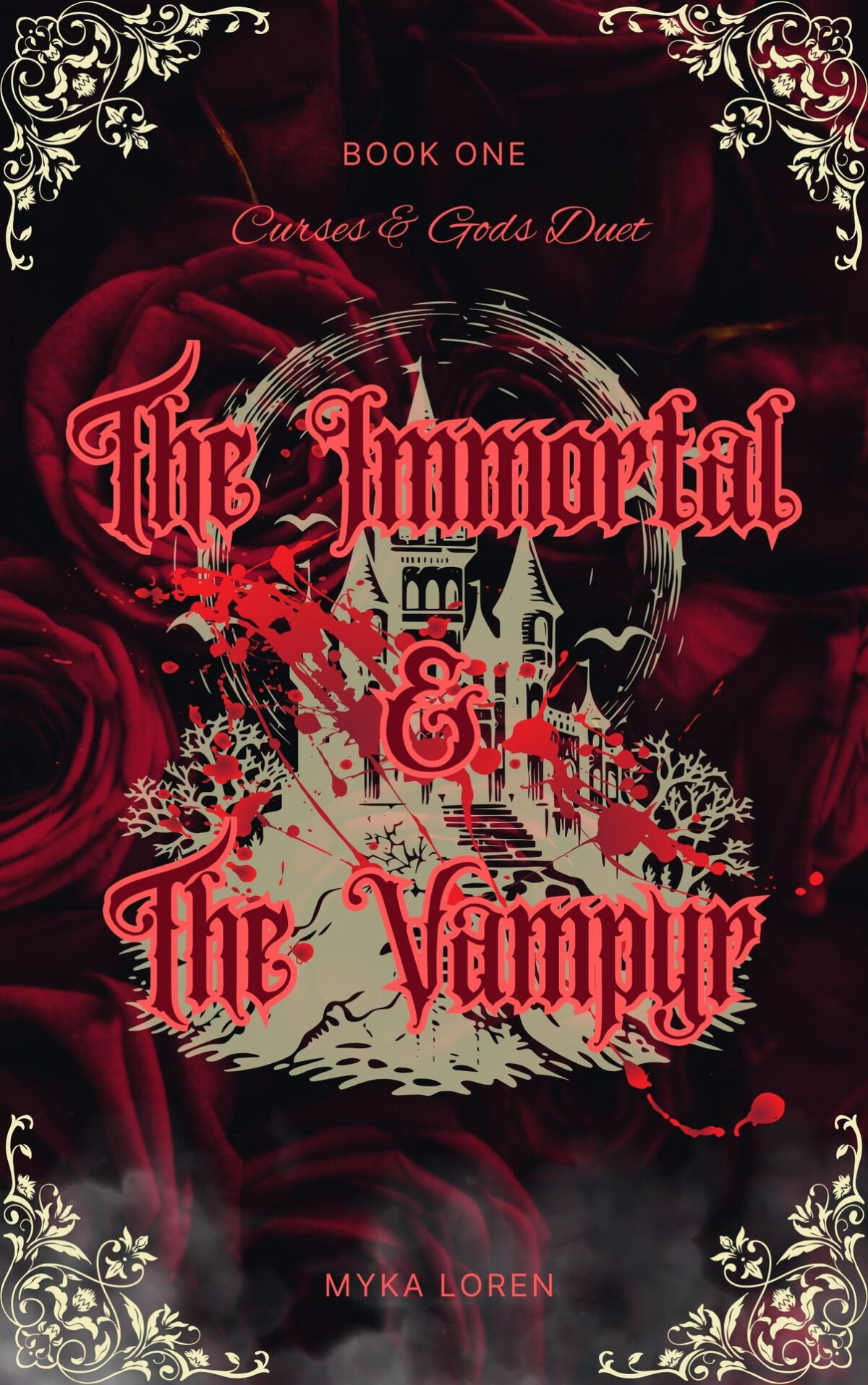 The Immortal The Vampyr Curses Gods Duet Loren Myka