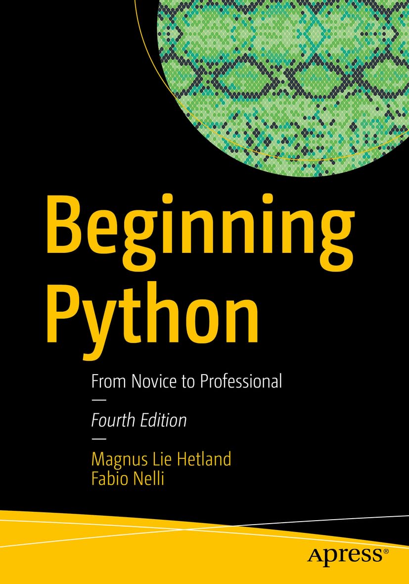 Beginning Python From Novice To Professional 4th Edition 4th Edition Magnus Lie Hetland
