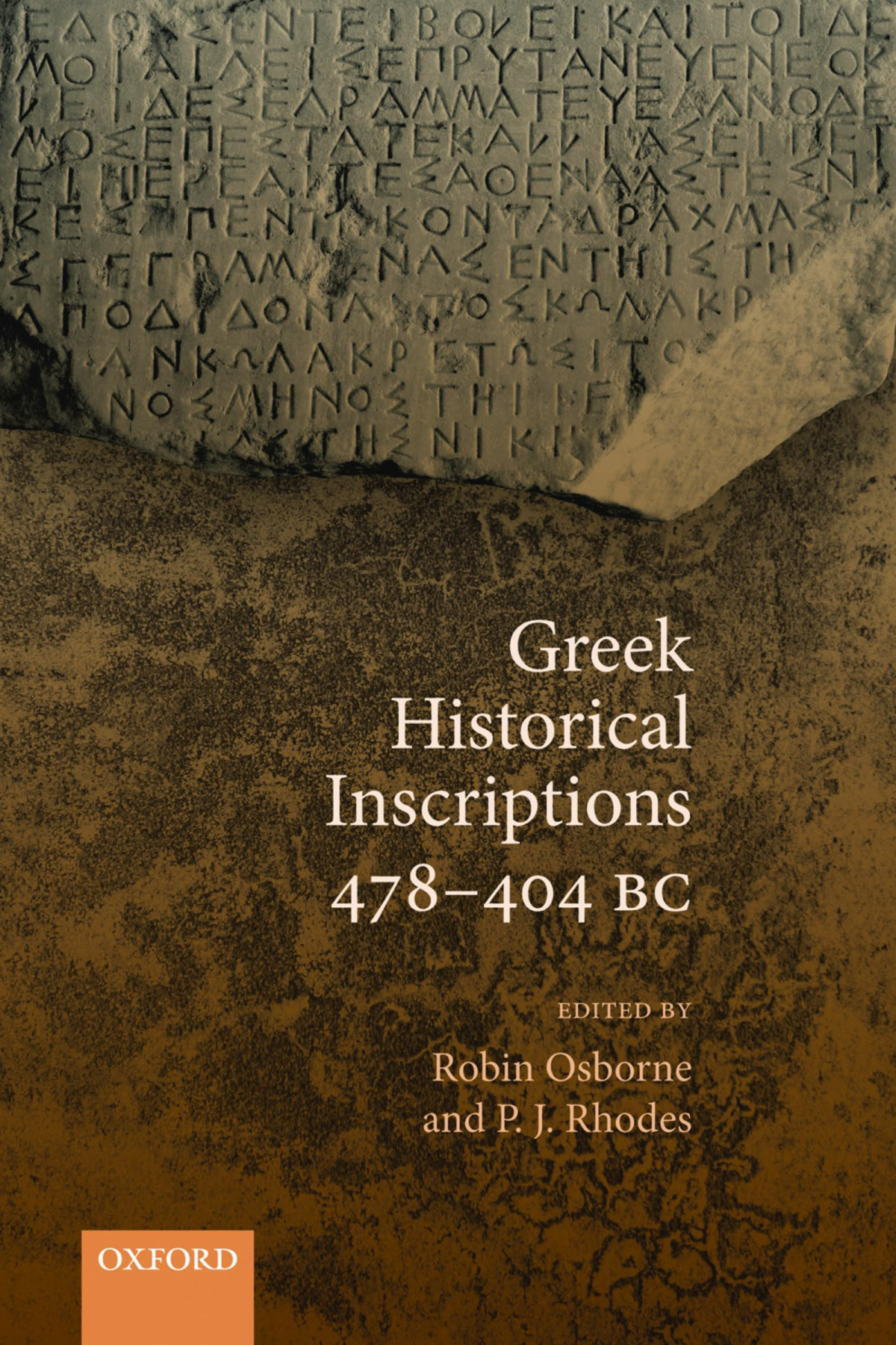 Greek Historical Inscriptions 478404 Bc Reprint Robin Osborne P J Rhodes